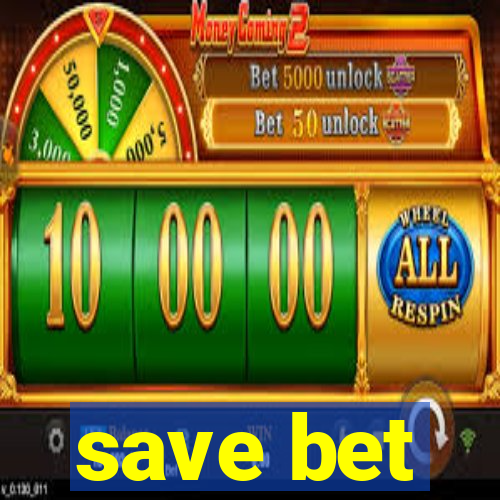 save bet